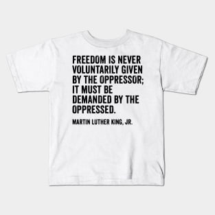 Martin Luther King Jr Quote Kids T-Shirt